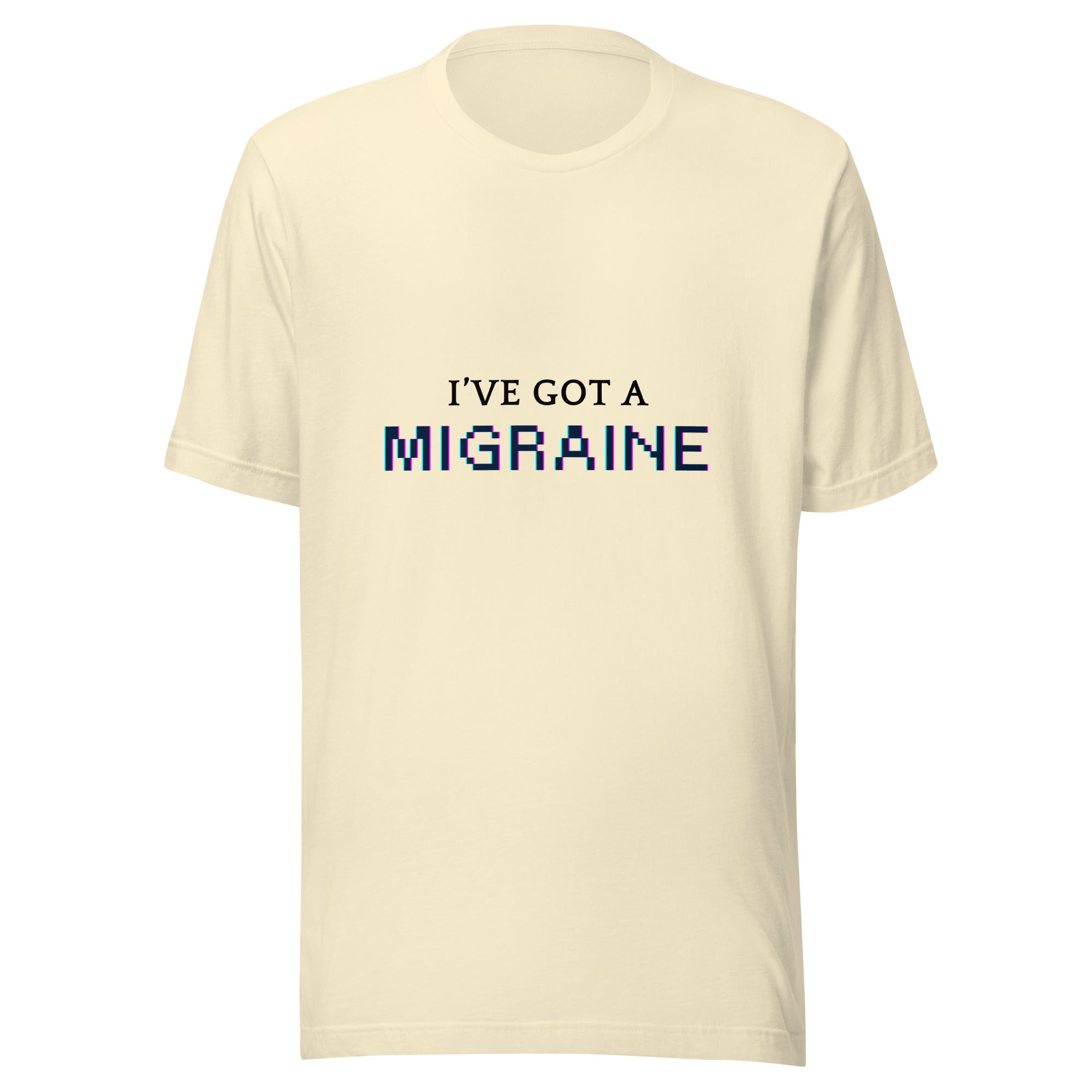 I've Got a Migraine Staple Unisex lightweight t-shirt